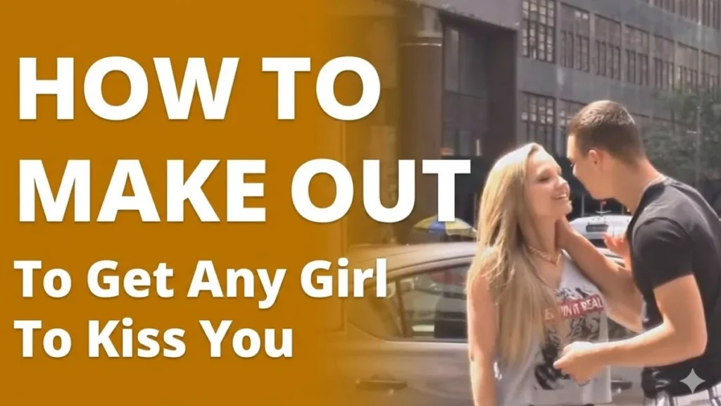A young man and woman smiling and leaning in for a kiss on a city street, with bold white text on a gold background that reads 'How to make out to get any girl to kiss you'.