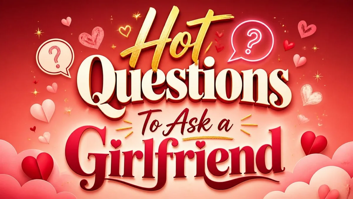 Hot Questions To Ask a Girlfriend blog post featured image with elegant pink floral and heart design